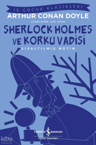 Sherlock Holmes ve Korku Vadisi | Sir Arthur Conan Doyle | Türkiye İş 