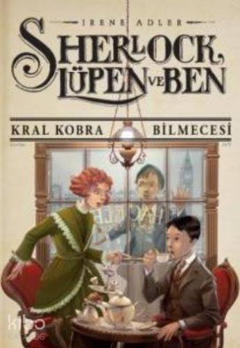 Sherlock Lupen ve Ben 7 Kral Kobra Bilmecesi