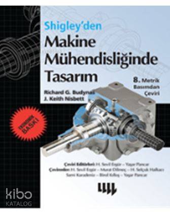 Shigley'den Makine Mühendisliğinde Tasarım (Ekonomik Baskı)