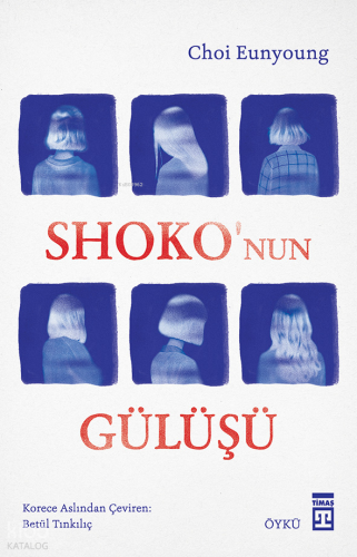 Shoko'nun Gülüşü | Choi Eunyoung | Timaş Yayınları