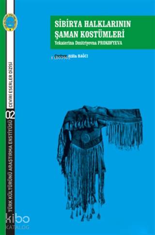 Sibirya Halklarının Şaman Kostümleri; Yekaterina Dimitriyevna Prokofyeva