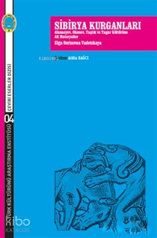 Sibirya Kurganları; Afanasyev, Okunev, Taştık ve Tagar Kültürüne Ait Materyaller