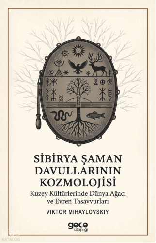Sibirya Şaman Davullarının Kozmolojisi