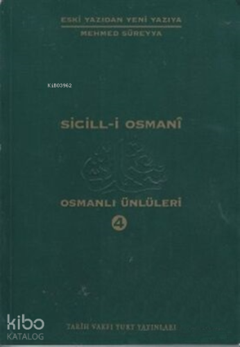 Sicill-i Osmani Osmanlı Ünlüleri 4