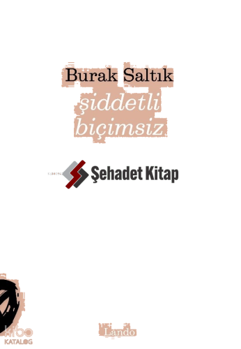Şiddetli Biçimsiz
