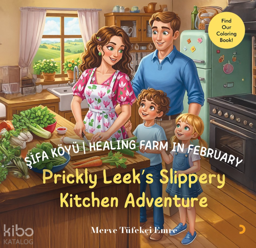 Şifa Köyü - Healing Farm in February;Prickly Leek’s Slippery Kitchen Adventure