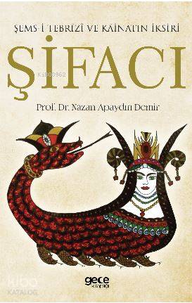 Şifacı; Şems-i Tebrîzî ve