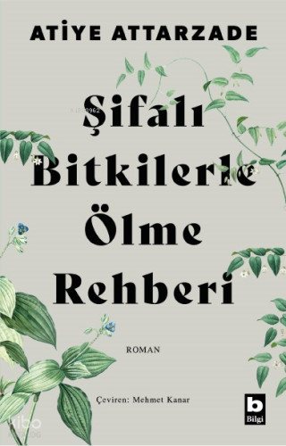 Şifalı Bitkilerle Ölme Rehberi