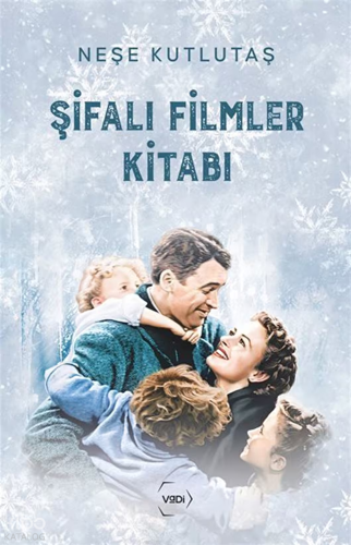 Şifalı Filmler Kitabı | Neşe Kutlutaş | Vadi Yayınları