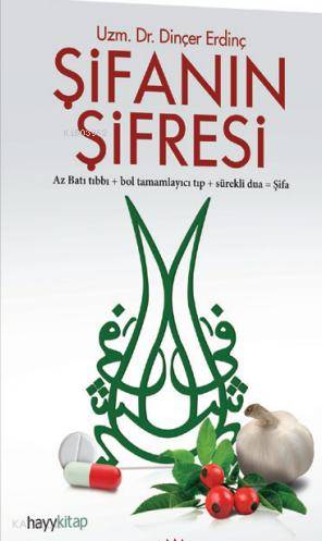 Şifanın Şifresi; Az Batı Tıbbı + Bol Tamamlayıcı Tıp + Sürekli Dua= Şifa