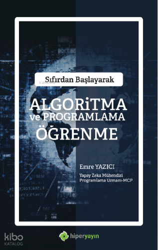 Sıfırdan Başlayarak Algoritma ve Programlama Öğrenme