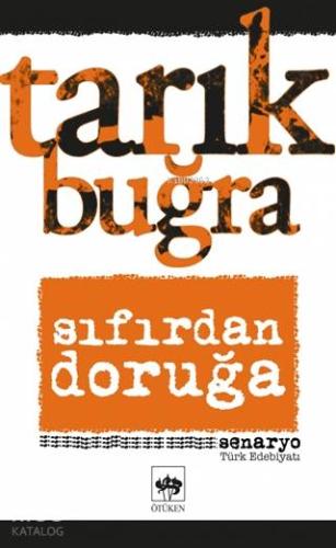 Sıfırdan Doruğa | Tarık Buğra | Ötüken Neşriyat