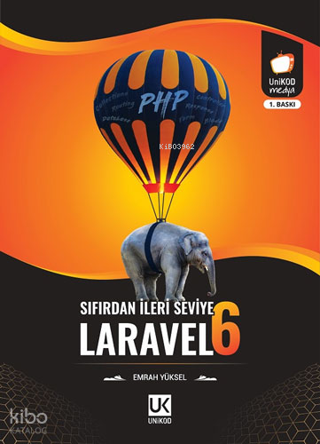 Sıfırdan İleri Seviye Laravel 6 | Emrah Yüksel | Unikod Yayınevi