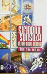 Sıfırdan Sonsuza; Bilimin Hayal Dünyası