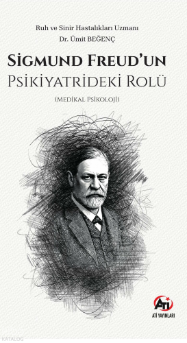 Sigmund Freud’un Psikiyatrideki Rolü (Medikal Psikoloji)
