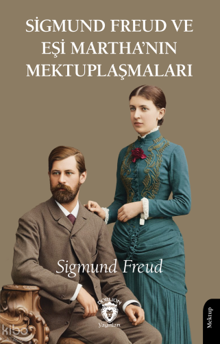 Sigmund Freud ve Eşi Martha’nın Mektuplaşmaları | Sigmund Freud | Dorl