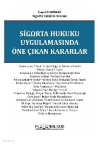 Sigorta Hukuku Uygulamasında Öne Çıkan Kararlar