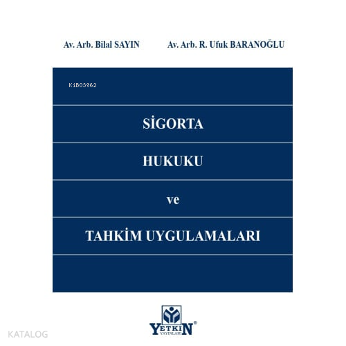 Sigorta Hukuku Ve Tahkim Uygulamaları