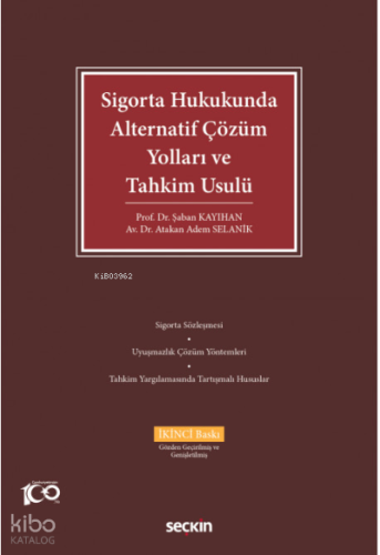 Sigorta Hukukunda Alternatif Çözüm Yolları ve Tahkim Usulü | Şaban Kay