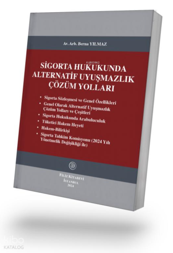Sigorta Hukukunda Alternatif Uyuşmazlık Çözüm Yolları