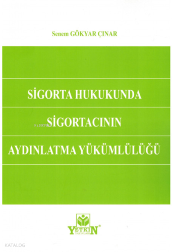 Sigorta Hukukunda Sigortacının Aydınlatma Yükümlülüğü