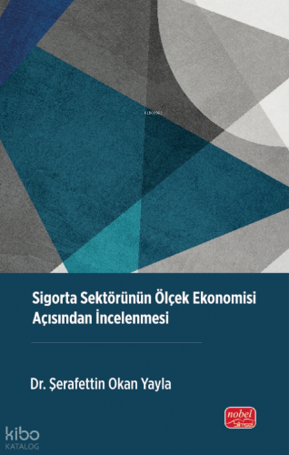 Sigorta Sektörünün Ölçek Ekonomisi Açısından İncelenmesi