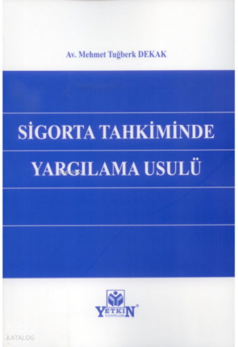 Sigorta Tahkiminde Yargılama Usulü