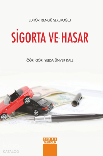 Sigorta ve Hasar