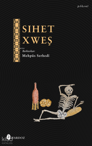 Sihet Xweş | Mehpus Serhedi | Wardoz Yayınevi
