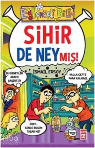 Sihir de Neymiş!; Eğlenceli Bilim