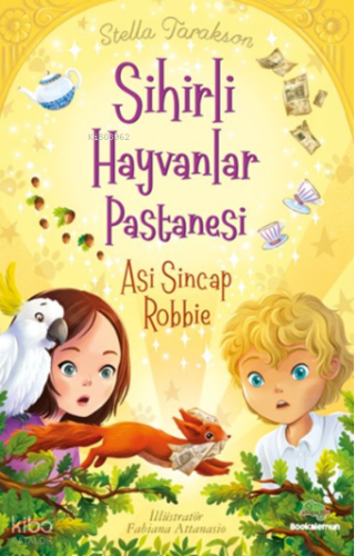 Sihirli Hayvanlar Pastanesi - Asi Sincap Robbie