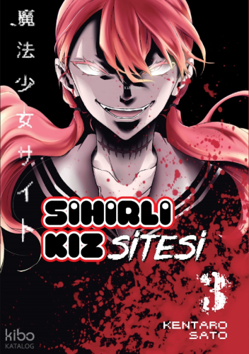 Sihirli Kız Sitesi Cilt 3 | Kentaro Sato | Kayıp Kıta Yayınları