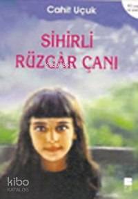 Sihirli Rüzgar Çanı | Cahit Uçuk | Bilge Kültür Sanat