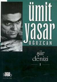 Şiir Denizi 1 | Ümit Yaşar Oğuzcan | Özgür Yayınları (Pasif)