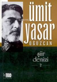 Şiir Denizi 2 | Ümit Yaşar Oğuzcan | Özgür Yayınları (Pasif)