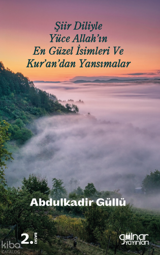 Şiir Diliyle Yüce Allah’ın En Güzel İsimleri Ve Kur’an’dan Yansımalar 