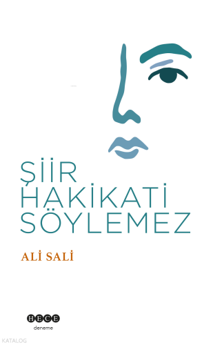 Şiir Hakikati Söylemez | Ali Sali | Hece Yayınları