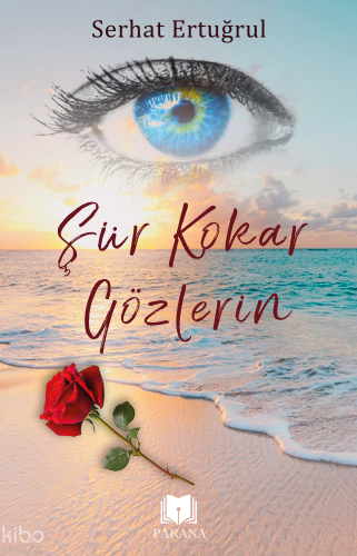 Şiir Kokar Gözlerin | Serhat Ertuğrul | Parana Yayınları