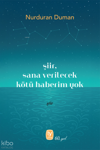 Şiir, Sana Verilecek Kötü Haberim Yok | Nurduran Duman | Tekin Yayınev