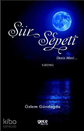 Şiir Sepeti 4; Deniz Mavi