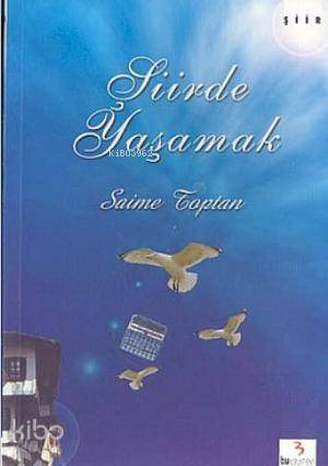 Şiirde Yaşamak | Saime Toptan | Bu Yayınevi