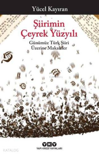 Şiirimin Çeyrek Yüzyılı; Günümüz Türk Şiiri Üzerine Makaleler