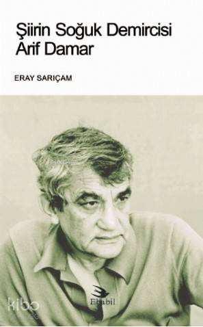 Şiirin Soğuk Demircisi Arif Damar (Eleştiri)