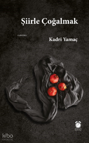 Şiirle Çoğalmak