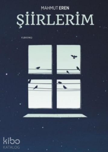 Şiirlerim | Mahmut Eren | Kitap Kalbi Yayıncılık