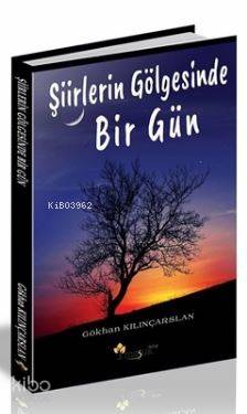Şiirlerin Gölgesinde Bir Gün