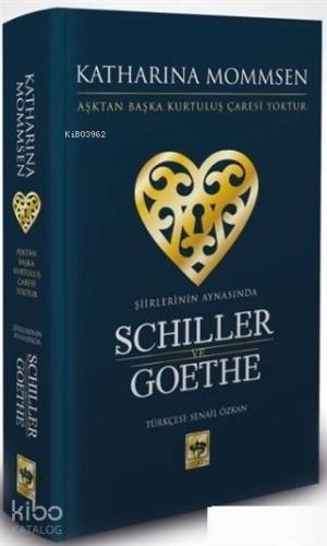 Şiirlerinin Aynasında Schiller ve Goethe