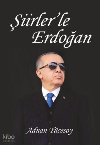Şiirlerle Erdoğan | Adnan Yücesoy | Düşünce Kitabevi Yayınları