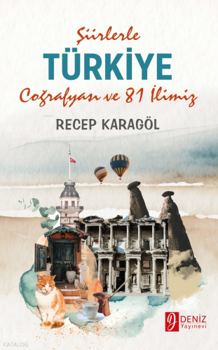 Şiirlerle Türkiye Coğrafyası Ve 81 İlimiz