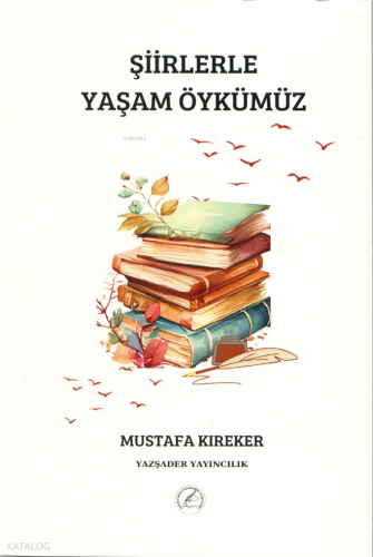 Şiirlerle Yaşam Öykümüz